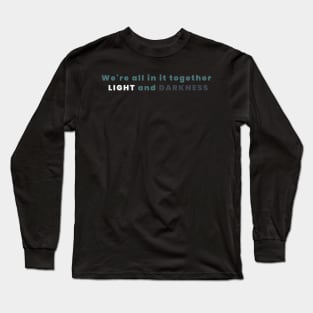 Light and darkness Long Sleeve T-Shirt